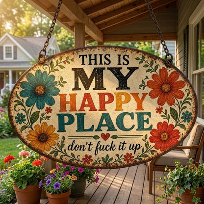 🌼"My Happy Place" Metal Sign – Warm, Witty & Unapologetically Blunt
