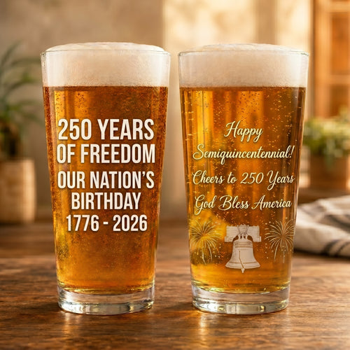 🍻 2026 Semiquincentennial Beer Glasses – Celebrate 250 Years of Freedom in Style