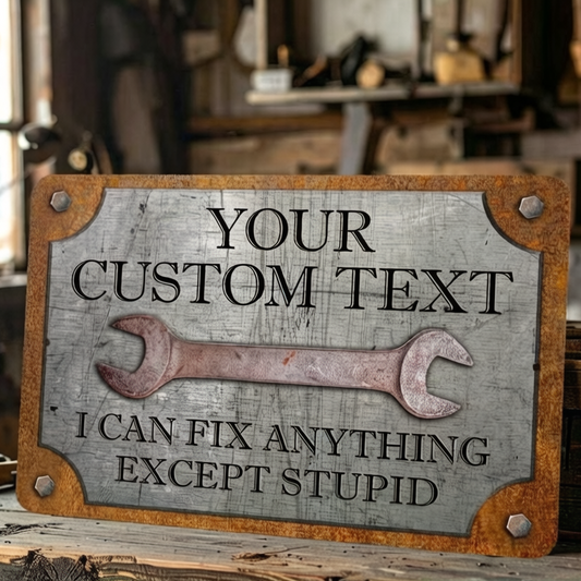 👨‍🔧 Father’s Day Gift – Custom Garage Sign | “Can’t Fix Stupid” Rust & Steel Design