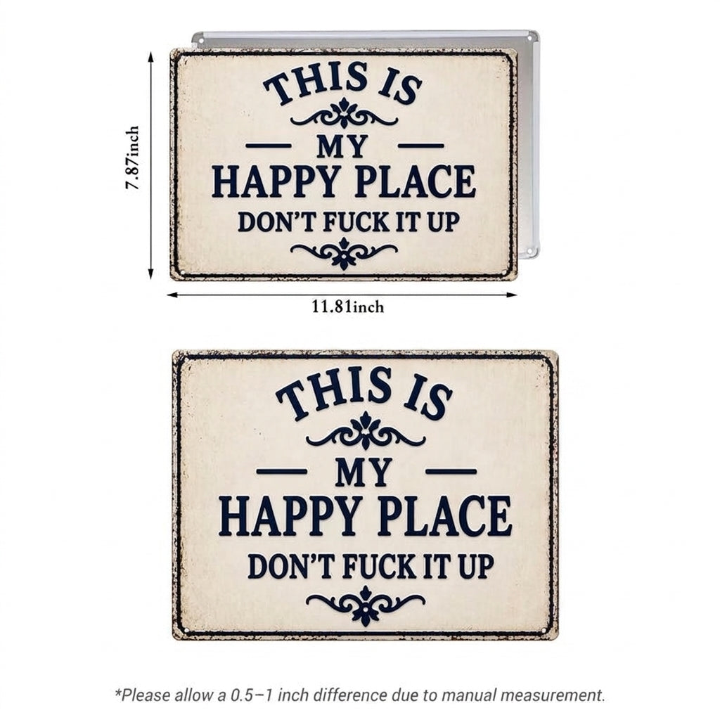 Custom "My Happy Place" Metal Sign