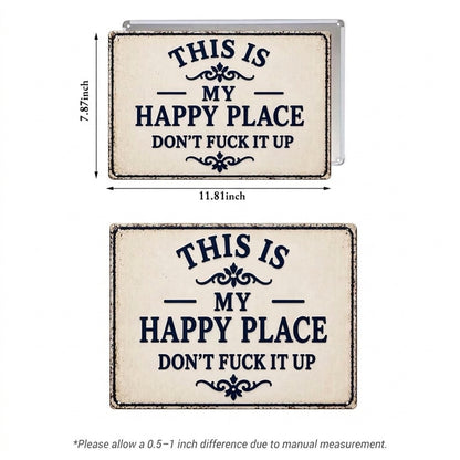 Custom "My Happy Place" Metal Sign