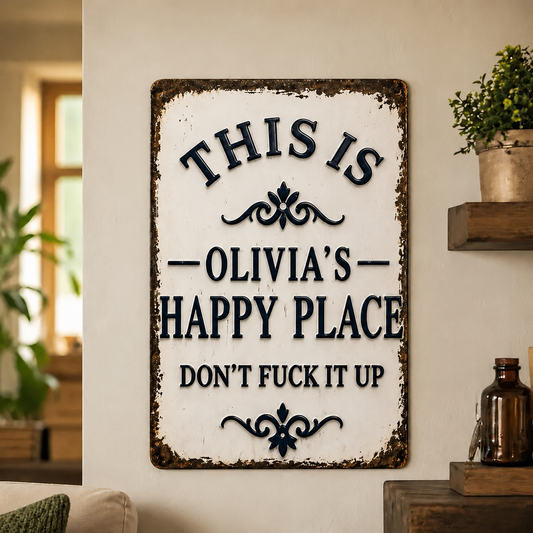 Personalized “This Is My Happy Place” Vintage Metal Sign
