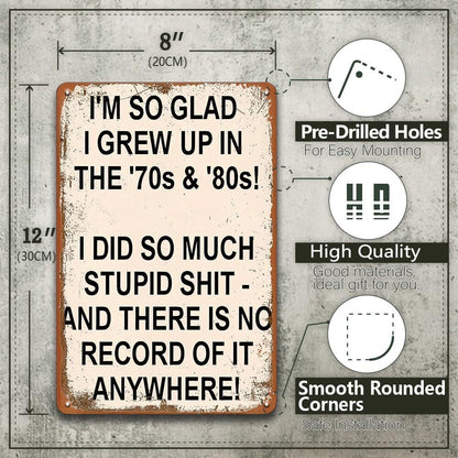 Vintage "I'm So Glad I Grew Up in the '70s & '80s" Metal Sign