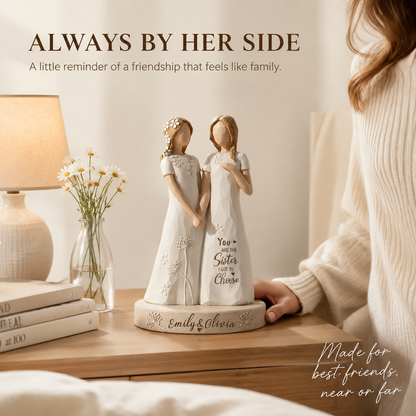 "You Are The Sister I Got To Choose" Custom Friendship Keepsake