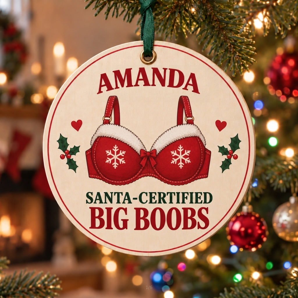Personalized Funny Santa-Certified Christmas Ornament