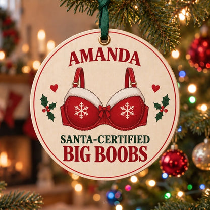 Personalized Funny Santa-Certified Christmas Ornament