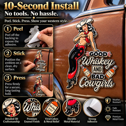 🤠🐎 "Good Whiskey and Bad Cowgirls" Vintage Western Cowgirl Metal Car Emblem