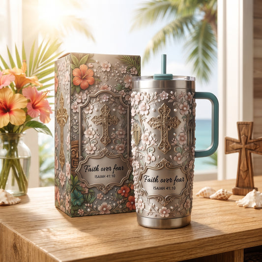 Faith Over Fear Tumbler-Inspired by Isaiah 41:10, Hope, Courage & Divine Strength