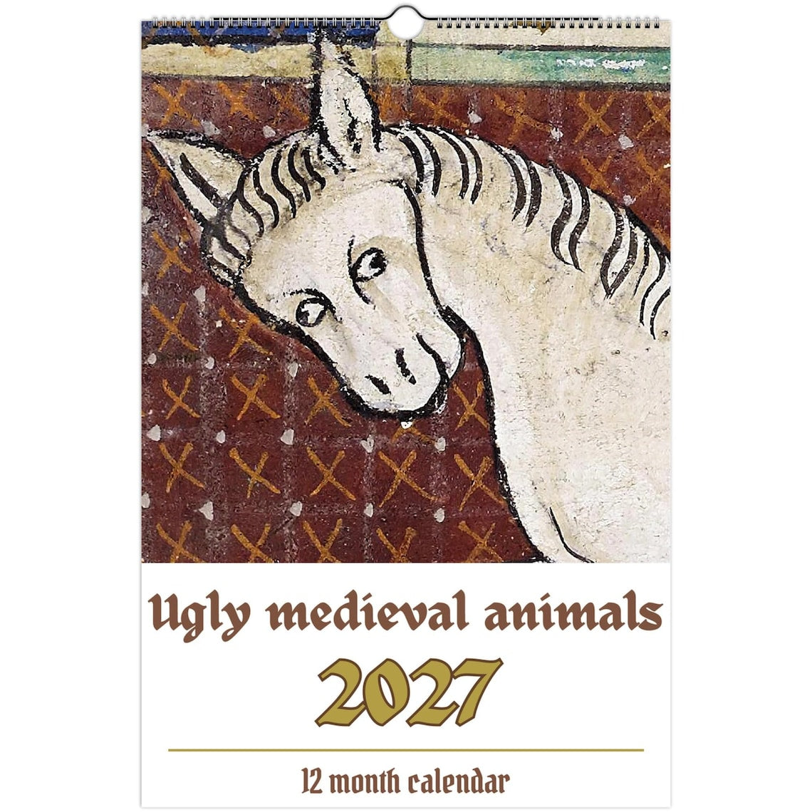 Ugly Medieval Animals 2027 Wall Calendar – Funny Historical Illuminated Manuscript Art Monthly Planner