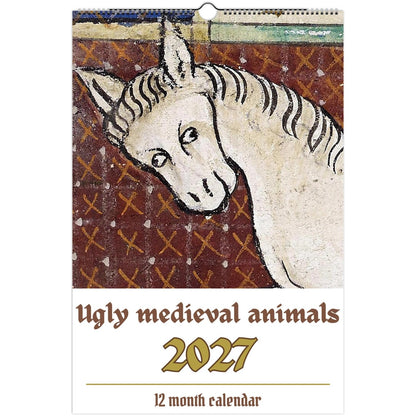 Ugly Medieval Animals 2027 Wall Calendar – Funny Historical Illuminated Manuscript Art Monthly Planner