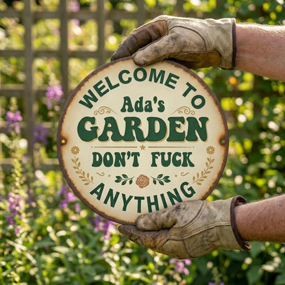 Personalized Funny Garden Metal Sign-Welcome To My Garden Don't Fuck Anything