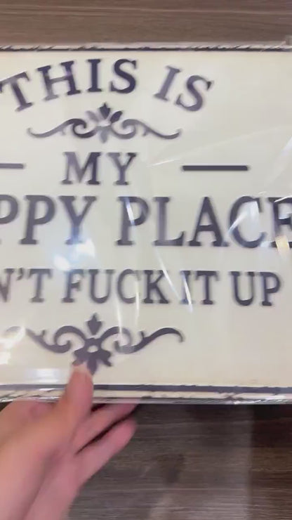 Custom "My Happy Place" Metal Sign
